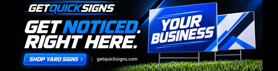 Get noticed. Right here. Design custom yard signs at GetQuickSigns.